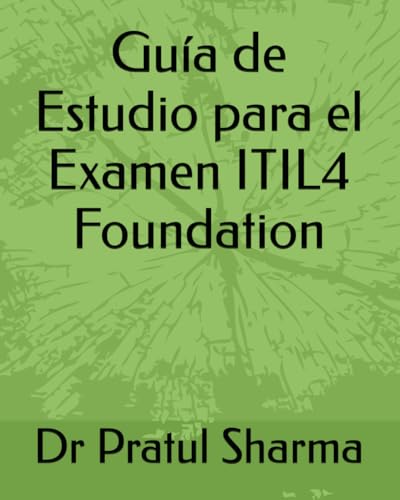 Guía de Estudio para el Examen ITIL4 Foundation (Spanish)