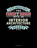  Never Underestimate The Power Of A Woman With An Interior Architecture Degree: 5 Column Ledger