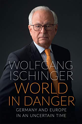 Télécharger World in Danger: Germany and Europe in an Uncertain Time (English Edition) Livre eBook France
