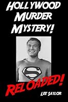 Hollywood Murder Mystery: The night Superman died 1523213906 Book Cover