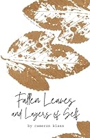 Fallen Leaves and Layers of Self B0DFT39W9Y Book Cover
