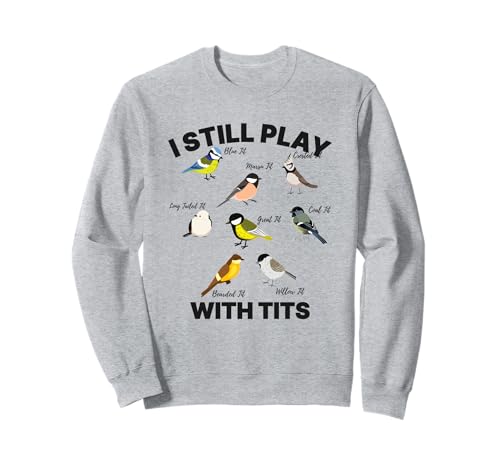 Funny Tit Bird Watcher Funny Bird Watching Funny Birding Sudadera