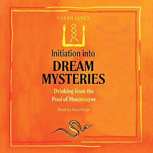 Initiation into Dream Mysteries by Sarah Janes episode artwork