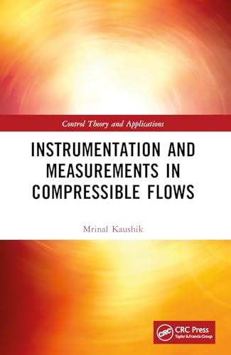 Instrumentation and Measurements in Compressible Flows (Control Theory and Applications)