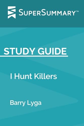Study Guide: I Hunt Killers by Barry Lyga (Supe... 1081636009 Book Cover