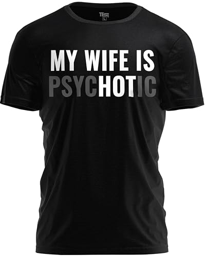Teeny Fox My Wife is Hot T-Shirt Funny Married Life Psychotic Wife Humor Graphic Tee for Husbands Black