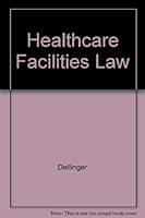 Healthcare Facilities Law 0316180408 Book Cover