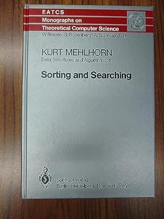 Sorting and Searching: 001 (DATA STRUCTURES AND ALGORITHMS) : Mehlhorn ...