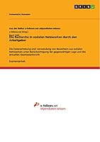 Die Recherche in sozialen Netzwerken durch den Arbeitgeber: Die Datenerhebung und -verwendung von Bewerbern aus sozialen Netzwerken unter Ber�cksichtigung der gegenw�rtigen Lage und des aktuellen Gese 3656971919 Book Cover