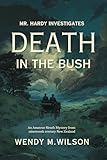 Death in the Bush: An Amateur Sleuth Historical Mystery Set in the Wild New Zealand Bush (Mr. Hardy Investigates)