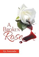A Broken Rose 150356617X Book Cover