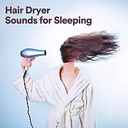 Hair Dryer Sounds for Sleeping von Deep Sleep Hair Dryers, Hair Dryers