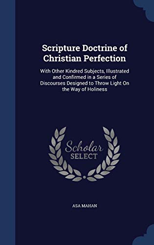 Scripture Doctrine of Christian Perfection: Wit... 1298885817 Book Cover