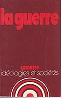 La Guerre (Idéologies et sociétés) 2030370096 Book Cover