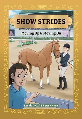 Show Strides Vol. 3: Moving Up & Moving On (Volume 3)
