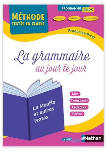 La grammaire au jour le jour CE2-CM1-CM2: la Moufle et autres textes