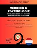  Verkehr & Psychologie  Niederländische Fassung  Erfolgreich durch die MPU - Mit Ablaufplan, Arbeitsbögen, Fragenkatalog & Antworten: Patentiertes Fachbuch zur Vorbereitung auf die MPU