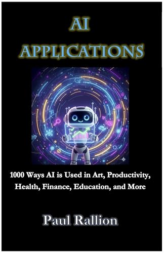 AI Applications: 1000 Ways AI is Used