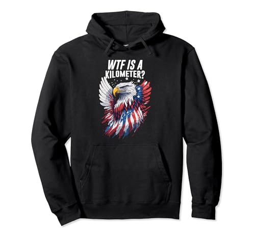 WTF es un kilómetro 4 de julio Águila calva Funny America Sudadera con Capucha