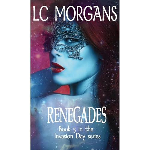 Renegades - Book 5 in the Invasion Day series Audiolibro Por LC Morgans, LM Morgan arte de portada