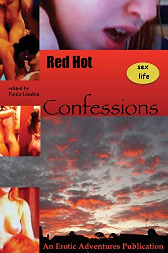 Red Hot Sex Life Confessions (Erotic Adventures)