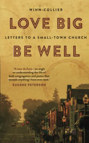 Love Big, Be Well: Letters to a Small-Town Church