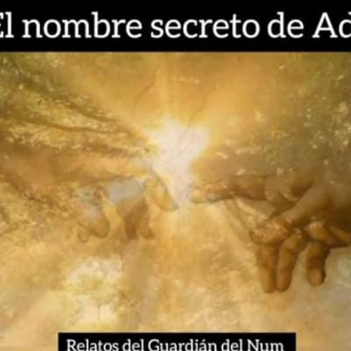 El Nombre secreto de Ad&aacute;n - Comentarios
