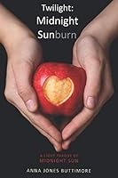Twilight: Midnight Sunburn: A light parody of Midnight Sun 1519070322 Book Cover