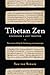 Tibetan Zen: Discovering a Lost Tradition