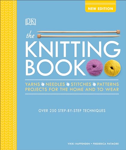 The Knitting Book: Over 250 Step-by-Step Techniques