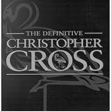 christopher cross  The Definitive Christopher Cross