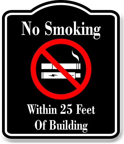 No Smoking Within 25 Feet Of Building BLACK Aluminum Composite Sign, 8.5'x10'
