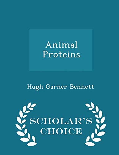 Animal Proteins - Scholar's Choice Edition 1297225252 Book Cover