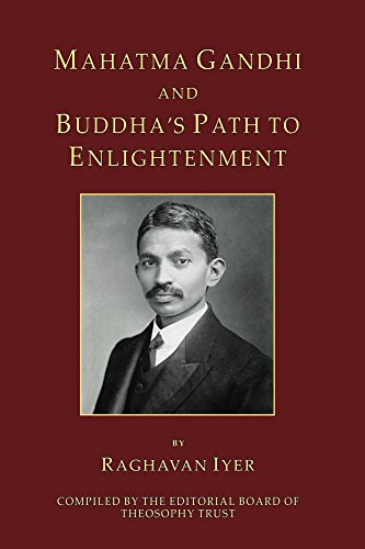 Mahatma Gandhi and Buddha's Path to Enlightenment (The Wisdom and Practice Series Book 1)