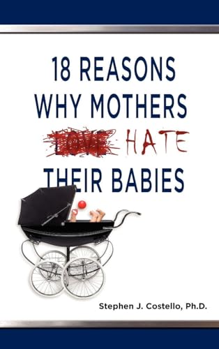 18 Reasons Why Mothers Hate Their Babies