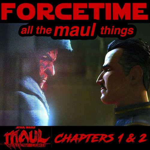 all the MAUL things - Maul: Shadow Lord Chapters 1 & 2 Breakdown