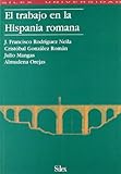  El trabajo en la Hispania romana (Sílex universidad)