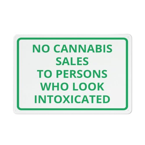 No Cannabis Sales To Persons Who Look Intoxicated notice sign 8"x12", rust free aluminum sign, sales regulation label for compliant commercial retail and service premises