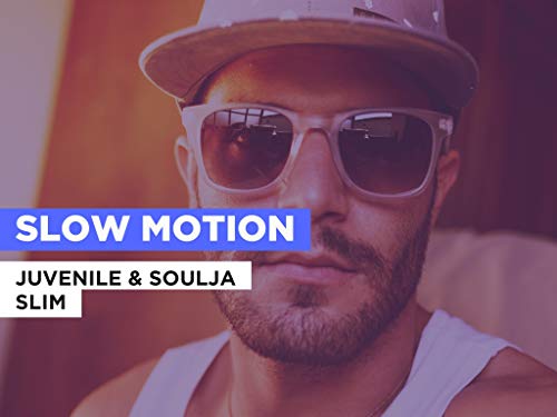 Slow Motion al estilo de Juvenile & Soulja Slim