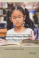 Universal Primary Education: Why Free Things Can Be Good Things 1774076845 Book Cover