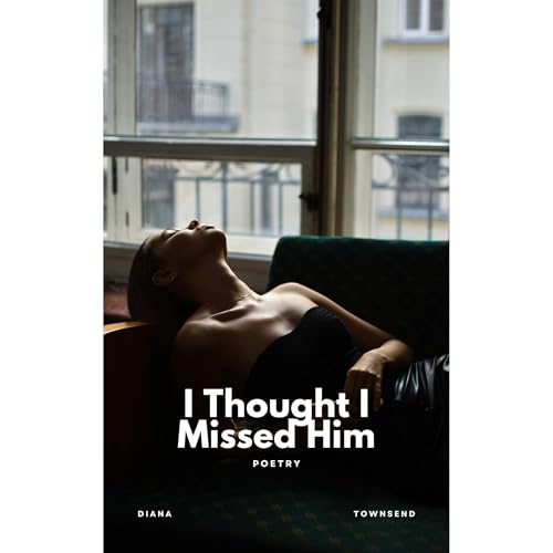 I Thought I Missed Him by Diana Townsend episode artwork