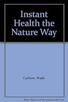 Instant health - the nature way B0006WWTRO Book Cover