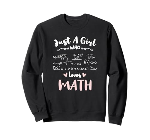 Product Image of the Just A Girl Who Loves Math for Math Lover Sweatshirt