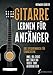 Produktbild Gitarre Lernen für Anfänger - Das Gitarrenbuch für Erwachsene inkl. QR-Codes mit über 100 Video- und Audiodateien