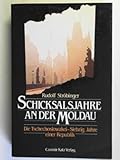  Schicksalsjahre an der Moldau. Die Tschechoslowakei - Siebzig Jahre einer Republik