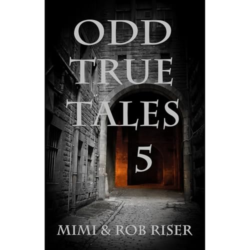 Odd True Tales, Volume 5 Audiolibro Por Mimi Riser, Rob Riser arte de portada