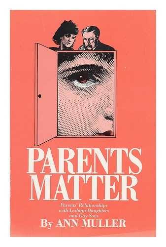 Buy Parents Matter: Parents' Relationships With Lesbian Daughters and Gay Sons — BookShops.in