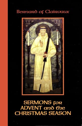 Sermons for Advent and the Christmas Season (Volume 51) (Cistercian Fathers Series)