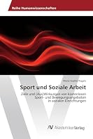 Sport und Soziale Arbeit 3639853970 Book Cover