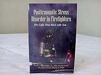 Posttraumatic Stress Disorder in Firefighters: The Calls That Stick With You 1883581265 Book Cover